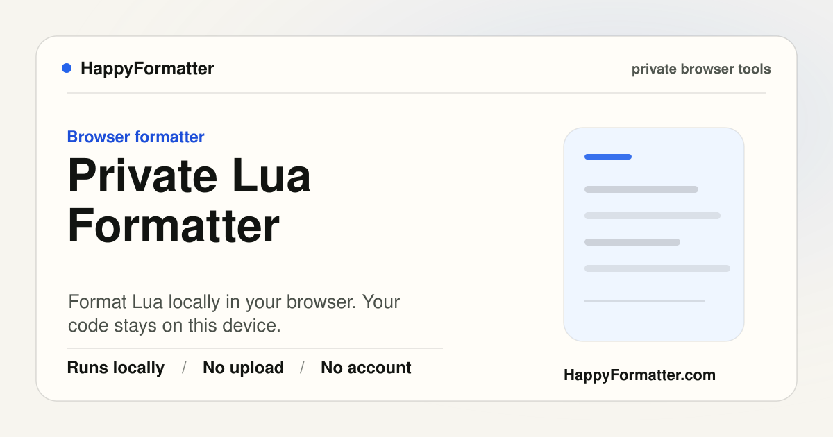 Private Lua Formatter in Browser - No Upload | HappyFormatter