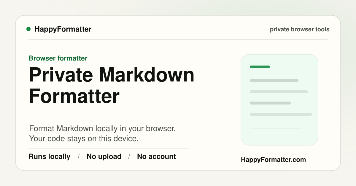 Private Markdown Formatter in Browser - No Upload | HappyFormatter
